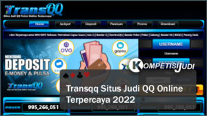 Transqq Situs Judi QQ Online Terpercaya 2022